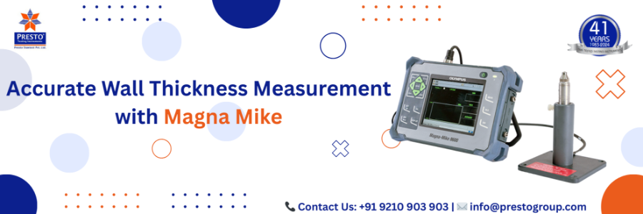 Accurate Wall Thickness Measurement with Magna Mike